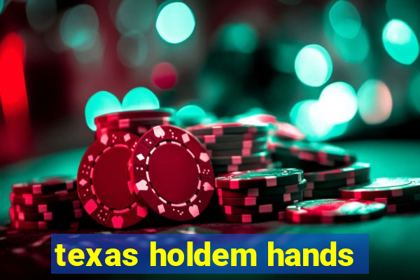 texas holdem hands